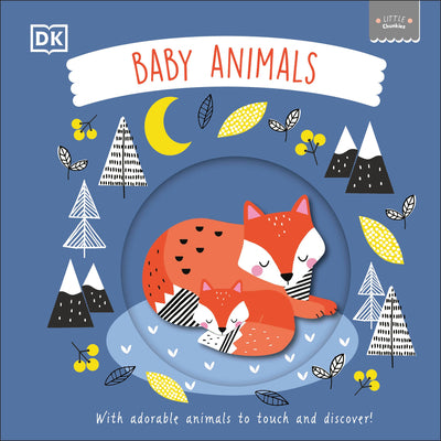 Cover Image for Little Chunkies: Baby Animals: With Adorable Animals to Touch and Discover! -- DK, Board Book