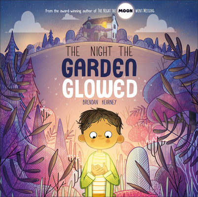 Cover Image for The Night the Garden Glowed -- Brendan Kearney, Hardcover