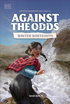 Cover Image for Against the Odds: Winter Whiteouts -- DK, Paperback