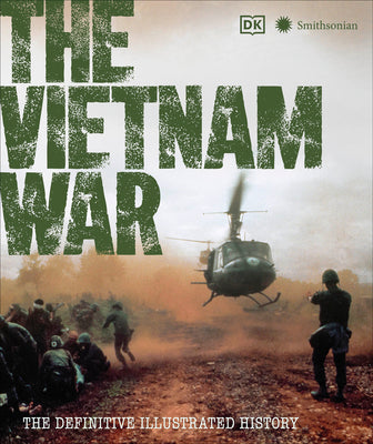 Cover Image for The Vietnam War: The Definitive Illustrated History -- DK, Hardcover