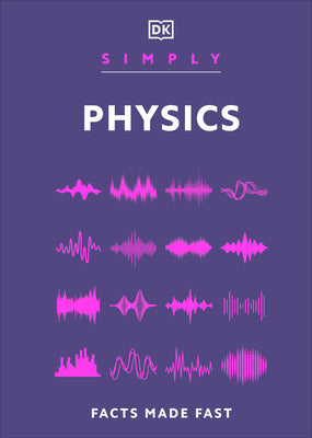 Cover Image for Simply Physics -- DK, Hardcover