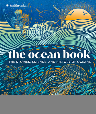Cover Image for The Ocean Book: The Stories, Science, and History of Oceans -- DK, Hardcover