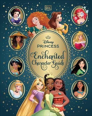 Cover Image for Disney Princess Enchanted Character Guide -- Catherine Saunders, Hardcover