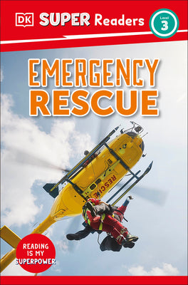 Cover Image for DK Super Readers Level 3 Emergency Rescue -- DK, Paperback