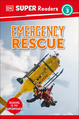 Cover Image for DK Super Readers Level 3 Emergency Rescue -- DK, Hardcover