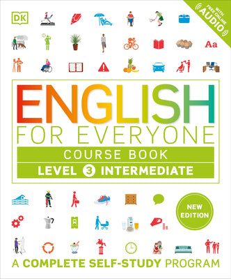 Cover Image for English for Everyone Course Book Level 3 Intermediate: A Complete Self-Study Program -- DK, Hardcover