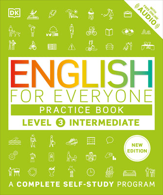 Cover Image for English for Everyone Practice Book Level 3 Intermediate: A Complete Self-Study Program -- DK, Paperback