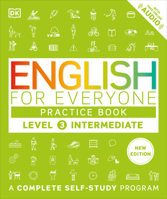 Cover Image for English for Everyone Practice Book Level 3 Intermediate: A Complete Self-Study Program -- DK, Paperback