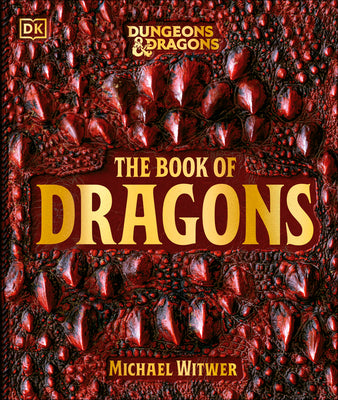 Cover Image for Dungeons and Dragons the Book of Dragons -- Michael Witwer, Hardcover