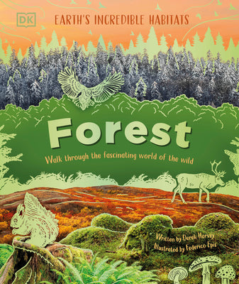 Cover Image for Forest: Walk Through the Fascinating World of the Wild -- Derek Harvey, Hardcover
