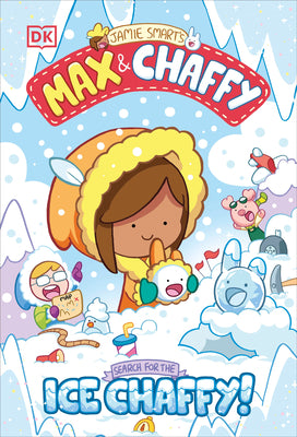 Cover Image for Max and Chaffy: Search for the Ice Chaffy -- Jamie Smart, Hardcover