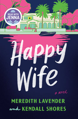 Cover Image for Happy Wife: A Read with Jenna Pick -- Meredith Lavender, Hardcover