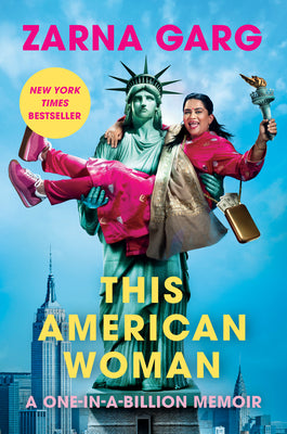 Cover Image for This American Woman: A One-In-A-Billion Memoir -- Zarna Garg, Hardcover