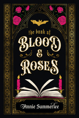 Cover Image for The Book of Blood and Roses -- Annie Summerlee, Paperback