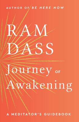 Cover Image for Journey of Awakening: A Meditator's Guidebook -- Ram Dass, Paperback
