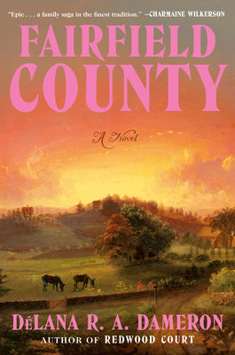 Cover Image for Fairfield County -- Délana R. a. Dameron, Hardcover