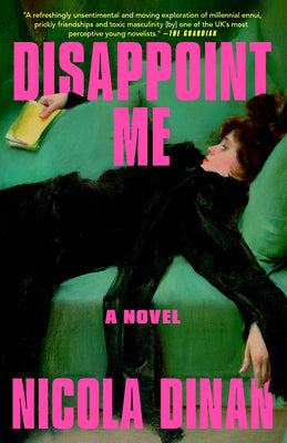 Cover Image for Disappoint Me -- Nicola Dinan, Paperback