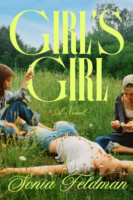 Cover Image for Girl's Girl -- Sonia Feldman, Hardcover