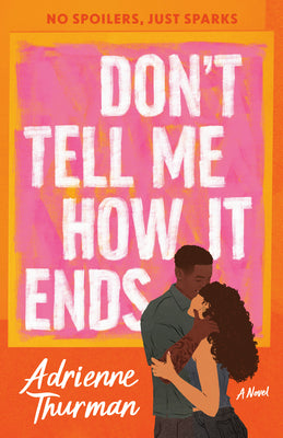 Cover Image for Don't Tell Me How It Ends -- Adrienne Thurman, Paperback