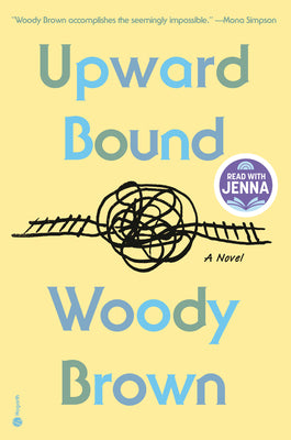 Cover Image for Upward Bound: A Read with Jenna Pick -- Woody Brown, Hardcover