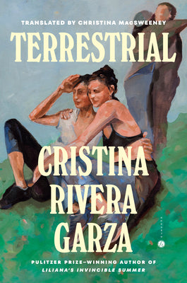 Cover Image for Terrestrial -- Cristina Rivera Garza, Hardcover