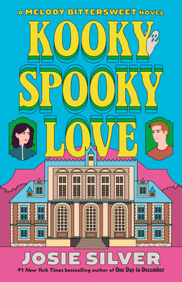 Cover Image for Kooky Spooky Love: A Melody Bittersweet Novel -- Josie Silver, Paperback