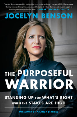 Cover Image for The Purposeful Warrior: Standing Up for What's Right When the Stakes Are High -- Jocelyn Benson, Hardcover
