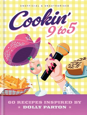 Cover Image for Cookin' 9 to 5: 60 Recipes Inspired by Dolly Parton -- Pop Kitchen, Hardcover