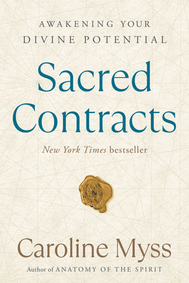 Cover Image for Sacred Contracts: Awakening Your Divine Potential -- Caroline Myss, Paperback