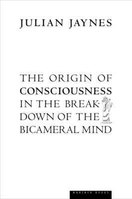 Cover Image for The Origin of Consciousness in the Breakdown of the Bicameral Mind -- Julian Jaynes, Paperback