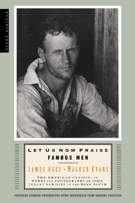 Cover Image for Let Us Now Praise Famous Men: Three Tenant Families -- Walker Evans, Paperback