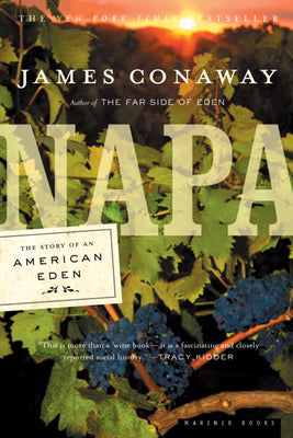 Cover Image for Napa: The Story of an American Eden -- James Conaway, Paperback