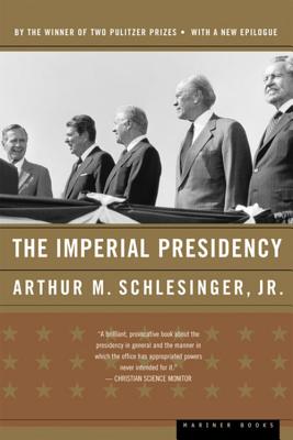 Cover Image for The Imperial Presidency -- Arthur Meier Schlesinger, Paperback