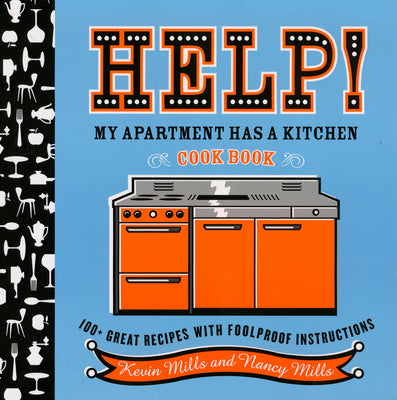 Cover Image for Help! My Apartment Has a Kitchen Cookbook -- Nancy Mills, Paperback