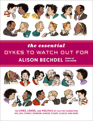 Cover Image for The Essential Dykes to Watch Out for -- Alison Bechdel, Hardcover