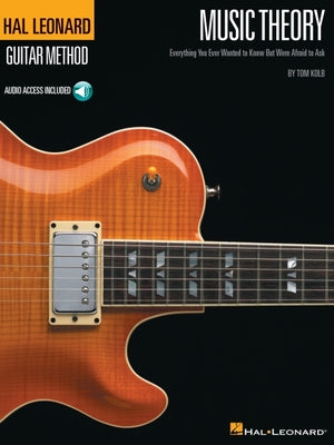 Cover Image for Music Theory for Guitarists Book/Online Audio (Hal Leonard Guitar Method) - Guitar Chord Book with 94 Tracks - Guitar Learning Book with Step-By-Step -- Tom Kolb, Paperback