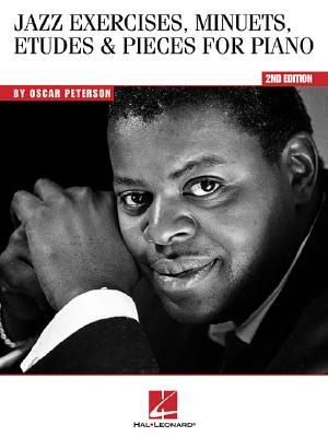 Cover Image for Oscar Peterson - Jazz Exercises, Minuets, Etudes & Pieces for Piano -- Oscar Peterson, Paperback