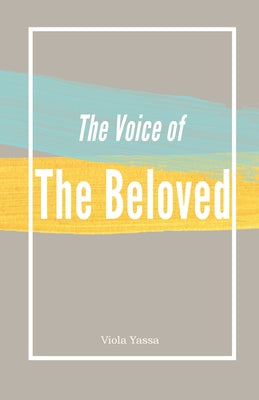 Cover Image for The Voice of the Bleoved -- Viola Yassa, Paperback