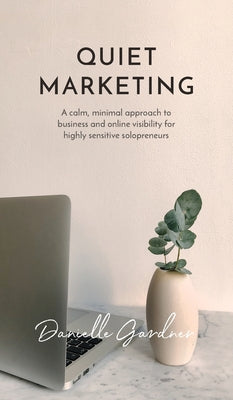 Cover Image for Quiet Marketing -- Danielle M. Gardner, Hardcover