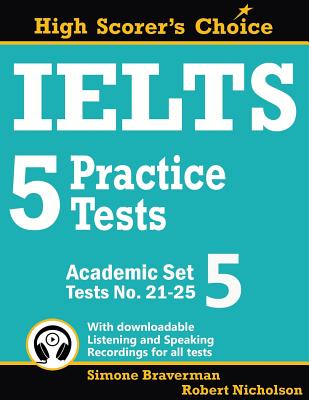Cover Image for IELTS 5 Practice Tests, Academic Set 5: Tests No. 21-25 -- Simone Braverman, Paperback