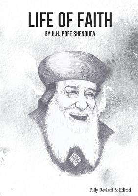 Cover Image for Life of Faith Edited -- H. H. Pope Shenouda, Paperback