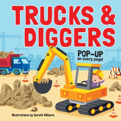 Trucks & Diggers: Pop-Up Book -- Gareth Williams, Hardcover