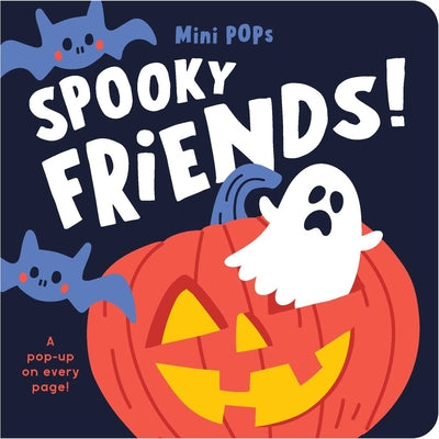 Cover Image for Mini Pops: Spooky Friends!: Mini Pop-Up Board Book -- Lake Press, Board Books