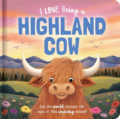 Cover Image for I Love Being a Highland Cow: Padded Board Book: Picture Storybook -- Em Bruce, Board Books