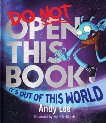 Cover Image for Do Not Open This Book It's Out of This World -- Andy Lee, Hardcover