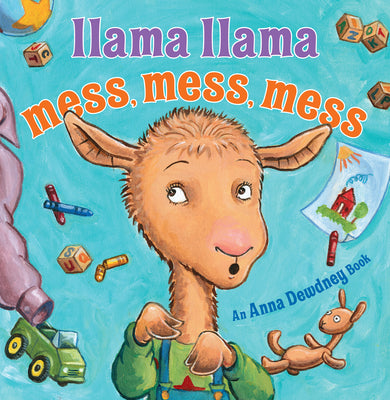 Cover Image for Llama Llama Mess Mess Mess -- Anna Dewdney, Hardcover