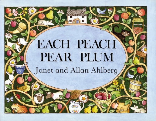 Cover Image for Each Peach Pear Plum -- Allan Ahlberg, Hardcover