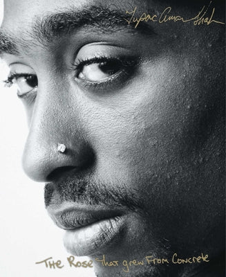 Cover Image for The Rose That Grew from Concrete -- Tupac Shakur, Paperback