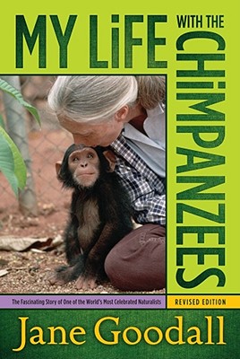 Cover Image for My Life with the Chimpanzees -- Jane Goodall, Paperback