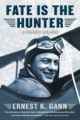 Cover Image for Fate Is the Hunter -- Ernest K. Gann, Paperback
